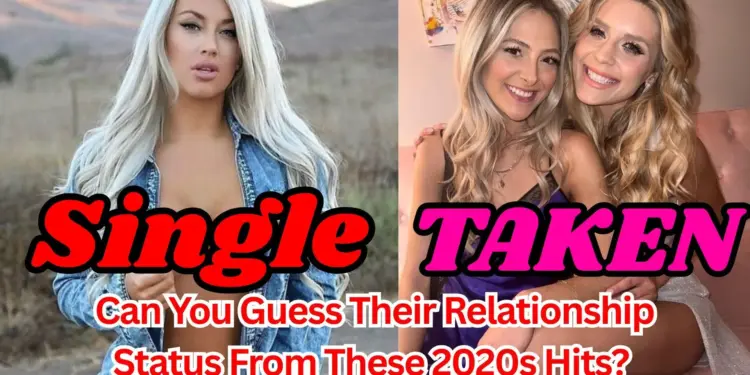Can You Guess Their Relationship Status From These 2020s Hits