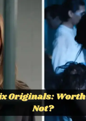 Top 24 Netflix Originals Worth Watching or Not