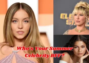 Whos Your Summer Celebrity BFF
