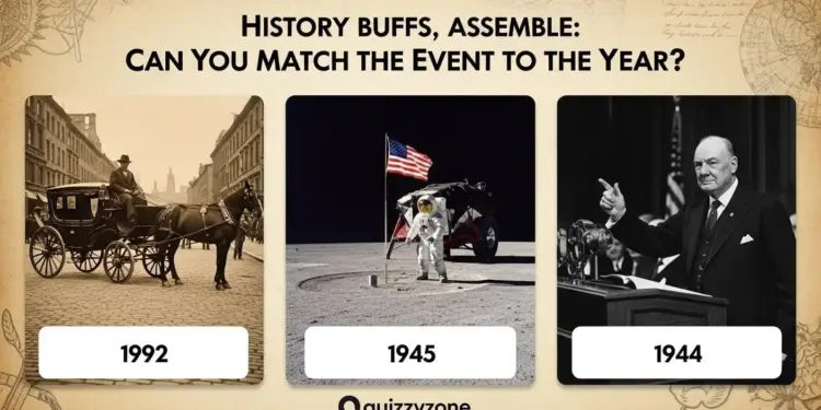 History Buffs Assemble Can You Match the Event to the Year qz